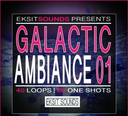 Eksit Sounds Galactic Ambiance Vol.01 WAV